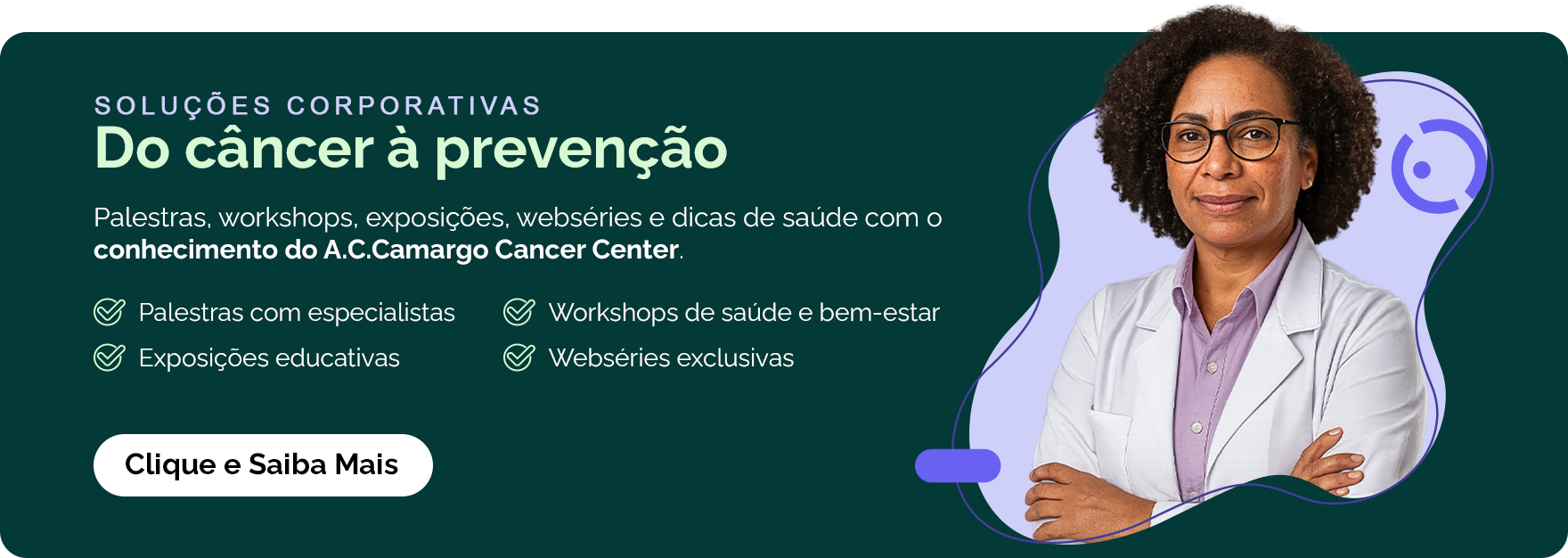 SOLUÇÕES CORPORATIVAS Do câncer à prevenção